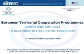 European Territorial Cooperation Programmes European Territorial Cooperation Programmes Greece-Italy 2007-2013 A case study in cross-border cooperation.