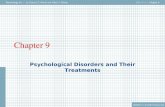 Chapter 9 Psychological Disorders and Their Treatments.