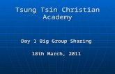 Tsung Tsin Christian Academy Day 1 Big Group Sharing 18th March, 2011.