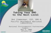 Taking Your EMS to the Next Level Bet Zimmerman, CEP, EMS-A Pacific Northwest National Laboratory National Environmental Partnership Summit May 9, 2006.
