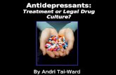 Antidepressants: Treatment or Legal Drug Culture? By Andri Tai-Ward.