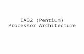 IA32 (Pentium) Processor Architecture. Processor modes: 1.Protected (mode we will study) – 32-bit mode – 32-bit (4GB) address space 2.Virtual 8086 modes.