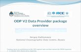 ODP V2 Data Provider package overview Sergey Sukhonosov National Oceanographic Data Centre, Russia Training course on establishment of the ODP regional.