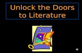 Unlock the Doors to Literature Objective: The Learner will select, read, and enjoy a variety of texts.