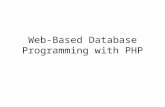 Web-Based Database Programming with PHP. Dept. of Computing Science, University of Aberdeen2 In this lecture you will learn PHP Basics PHP functions –To.