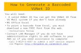 How to Generate a Barcoded VUNet ID You will need: A valid VUNet ID You can get the VUNet ID from VU Mail system if you don’t have already MS Office Excel.
