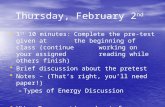 Thursday, February 2 nd 1 st 10 minutes:Complete the pre-test given at the beginning of class (continue working on your assigned reading while others finish)