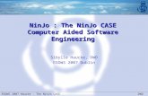 DWDEGOWS 2007 Haucke - The NinJo CASE NinJo : The NinJo CASE Computer Aided Software Engineering Sibylle Haucke, DWD EGOWS 2007 Dublin.