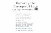 Motorcycle Damageability Costly Features  Prepared by Anthony Boddy Parts Research Manager Insurance Australia Group office +61 (0)2 9292 6847 mobile.