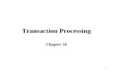 1 Transaction Processing Chapter 16. 2 Transaction Concept A transaction is a unit of program execution that accesses and possibly updates various data.