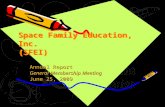 Space Family Education, Inc. (SFEI) Annual Report General Membership Meeting June 25, 2009.