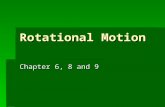 Rotational Motion Chapter 6, 8 and 9. Acceleration in a Circle  Acceleration occurs when velocity changes  This means either speed OR direction changes.