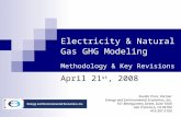 Electricity & Natural Gas GHG Modeling Methodology & Key Revisions April 21 st, 2008 Snuller Price, Partner Energy and Environmental Economics, Inc. 101.