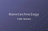 Nanotechnology Todd Hutner. The Nano Scale 1 nanometer is 10 -9 meters. Ten Hydrogen atoms fit into one nanometer. Thus, nanotechnology is technology.