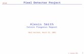 ATLAS Pixel Detector Project N. Hartman LBNL 1 Alexis Smith Intern Progress Report Neal Hartman, March 25, 2003.