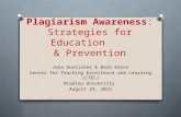 Plagiarism Awareness: Strategies for Education & Prevention Jana Hunzicker & Barb Kerns Center for Teaching Excellence and Learning (CTEL) Bradley University.