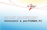 Internet2 & perfSONAR-PS August 23 rd 2012, OSG & perfSONAR-PS Meeting Jason Zurawski – Senior Research Engineer.