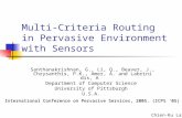 Multi-Criteria Routing in Pervasive Environment with Sensors Santhanakrishnan, G., Li, Q., Beaver, J., Chrysanthis, P.K., Amer, A. and Labrinidis, A Department.