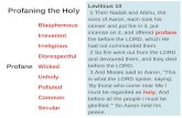 Profaning the Holy Profane Irreverent Irreligious Disrespectful Blasphemous Wicked Unholy Polluted Secular Common Leviticus 10 1 Then Nadab and Abihu,