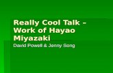 Really Cool Talk – Work of Hayao Miyazaki David Powell & Jenny Song.