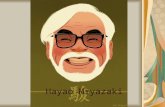 Hayao Miyazaki. Life and Background Born January 5, 1941 during WWII Father built airplane parts, mother bedridden with TB for nine years Second oldest.