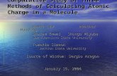 Comparative Study of Three Methods of Calculating Atomic Charge in a Molecule Wanda Lew Heather Harding Sharam Emami Shungo Miyabe San Francisco State.
