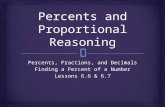 Percents, Fractions, and Decimals Finding a Percent of a Number Lessons 6.6 & 6.7.