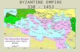 BYZANTINE EMPIRE 330 - 1453. Geography and Background Shores of the Bosporus (Mediterranean  Black Sea) Excellent harbor, protected on 3 sides Founded.