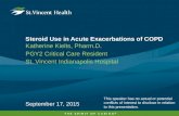 Steroid Use in Acute Exacerbations of COPD Katherine Kielts, Pharm.D. PGY2 Critical Care Resident St. Vincent Indianapolis Hospital September 17, 2015.
