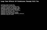 Long Term Effects Of Prednisone Therapy Kill You prednisone 10mg buy dose pack dose prednisone in humans cats is prednisone 20 mg an antibiotic uses prednisone.