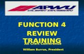 FUNCTION 4 REVIEW TRAINING All Craft Conference William Burrus, President.