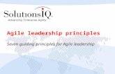 Agile leadership principles Seven guiding principles for Agile leadership.