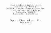 Interdisciplinary Writing Unit READ 7140: Methods of Teaching Writing Summer 2006 Social Studies By: Chandra P. Baker.