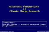 (Mt/Ag/EnSc/EnSt 404/504 - Global Change) History (from IPCC WG-I, Chapter 1) Historical Perspectives on Climate Change Research Primary Source: IPCC WG-I.
