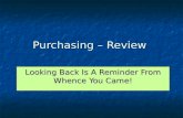 Purchasing – Review Looking Back Is A Reminder From Whence You Came!