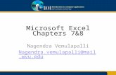 Microsoft Excel Chapters 7&8 Nagendra Vemulapalli Nagendra.vemulapalli@mail.wvu.edu.