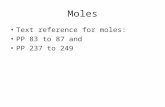Moles Text reference for moles: PP 83 to 87 and PP 237 to 249.