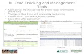 III. Lead Tracking and Management Tools Call Source: Tracks sources for phone leads and records phone calls Vaultware: Real time unit availability and.