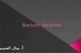 A barium swallow is a test used to determine the cause of painful swallowing, difficulty with swallowing, abdominal pain, or unexplained weight loss.