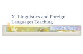 X Linguistics and Foreign Languages Teaching. Relation between linguistics and Language Teaching Theoretical views of lg explicitly or implicitly inform.