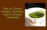 Tea in China: Origin, History, and Cultural Contexts.