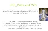 IRS_Disks and C2D Identifying the commonalities and differences in the combined dataset C2D/CRIRES Team Meeting – 29 Oct – 2 Nov, 2009, Garching Joel Green.