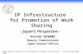 1 IP Infrastructure for Promotion of Work Sharing - Japan’s Perspective - Koichi MINAMI Deputy Commissioner Japan Patent Office WIPO Global Symposium of.