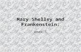 Mary Shelley and Frankenstein: Week 1. And they probably do New Job’s, as well as Repair’s! 2.