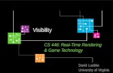 Visibility CS 446: Real-Time Rendering & Game Technology David Luebke University of Virginia.