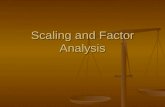 Scaling and Factor Analysis. Scaling: lack of a perfect question Often we cannot find one question that can measure exactly what we want to measure Often.