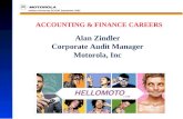 Indiana University SCOOP September 2003 -500,000 ACCOUNTING & FINANCE CAREERS Alan Zindler Corporate Audit Manager Motorola, Inc.