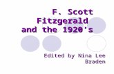 F. Scott Fitzgerald and the 1920’s Edited by Nina Lee Braden.