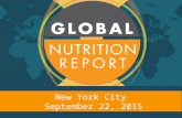 New York City September 22, 2015. Nutrition driving the SDGs Progress on nutrition status Progress on actions Financing and capacity Climate Food Systems.