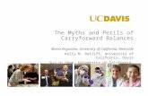 The Myths and Perils of Carryforward Balances Maria Anguiano, University of California, Riverside Kelly M. Ratliff, University of California, Davis Su-Lin.